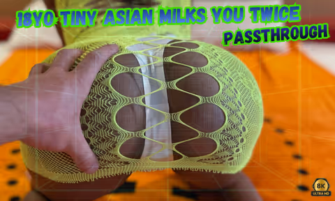18yo Tiny Asian Milks You Twice [Passthrough]