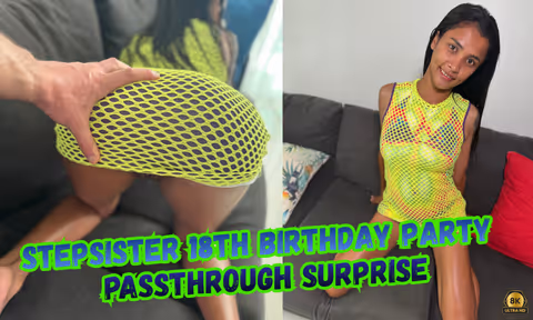 Stepsister’s 18th Birthday Party Surprise [Passthrough]