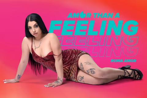 Amor Than a Feeling