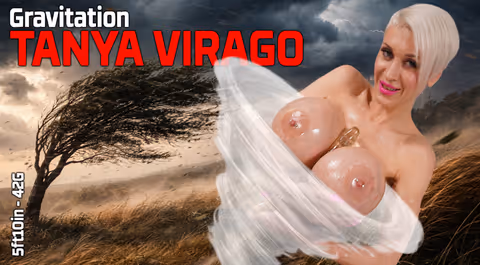 Tanya Virago - Boob Gravitation