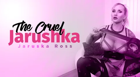 The Cruel Jarushka