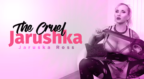 The Cruel Jarushka