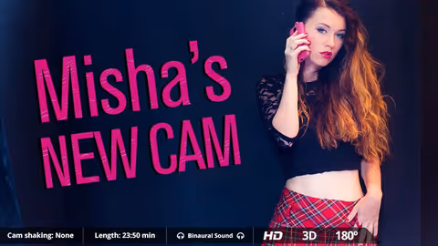 Misha’s New Cam