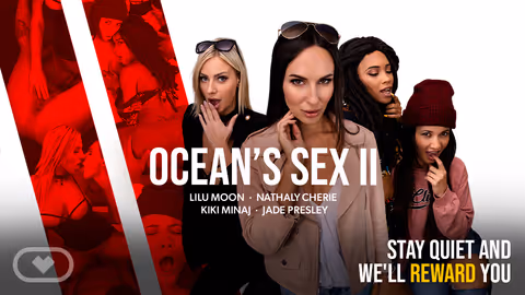 Ocean’s Sex II