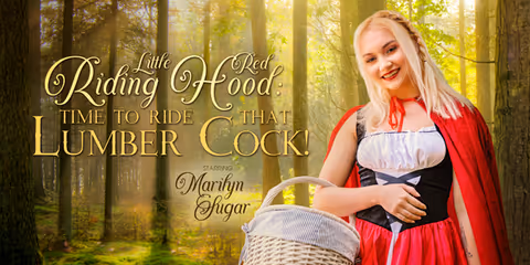 Little Red Riding Hood: Time to Ride That Lumber Cock!