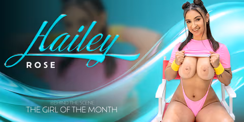 The Girl Of The Month: Hailey Rose