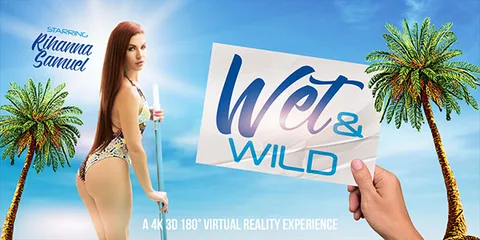 Wet & Wild