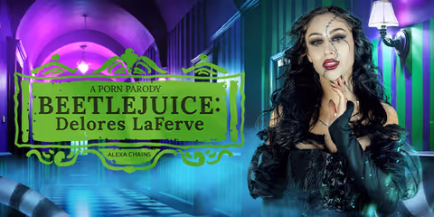 Beetlejuice: Delores LaFerve (A Porn Parody)