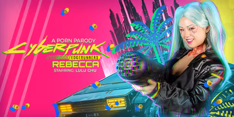 Cyberpunk. Edgerunners: Rebecca (A Porn Parody)