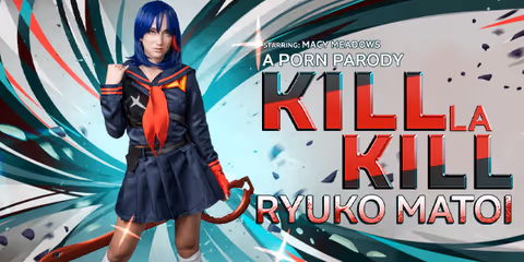 Kill la Kill: Ryuko Matoi (A Porn Parody)