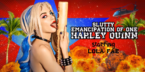 Slutty Emancipation of One Harley Quinn