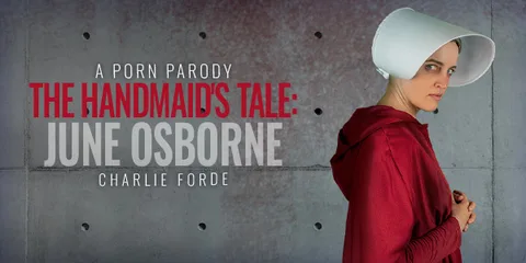 The Handmaid's Tale: June Osborne (A Porn Parody)