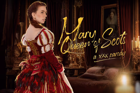 Mary Queen of Scots A XXX Parody