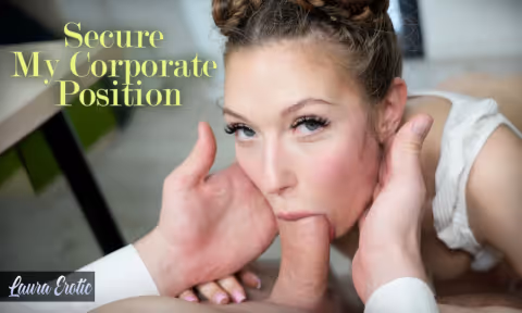 Secure My Corporate Position – Laura Erotic