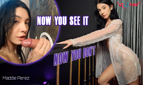 Now You See It Now You Don’t – Maddie Perez