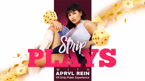 Strip plays with Apryl Rein
