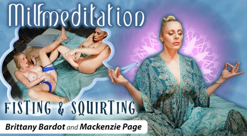 MILFmeditation: Fisting & Squirting